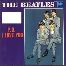 Avec 'P. S I Love You', quelle est la seconde chanson enregistre le 11 septembre 1962 par les Beatles et a compos leur premier single ?