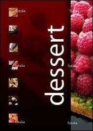 Sur la carte des desserts, lequel choisirez-vous si vous n'aimez pas le chocolat ?