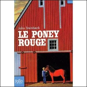 Dans le roman 'Le poney rouge', le Prix Nobel John Steinbeck dcrit l'histoire de Galiban, un poney de couleur rouge, et de son jeune matre. Quel est le nom du jeune garon ?
