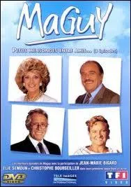 Quel personnage Marthe Villalonga incarnait-elle dans la série 'Maguy' ?