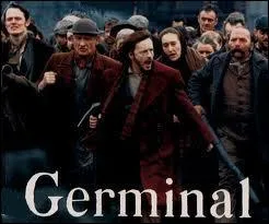 Hros du roman 'Germinal' d'Emile Zola, j'ai pouss les mineurs  la grve, je suis