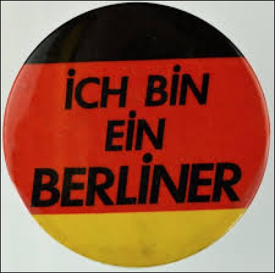 ''Ich bin ein Berliner ! ''