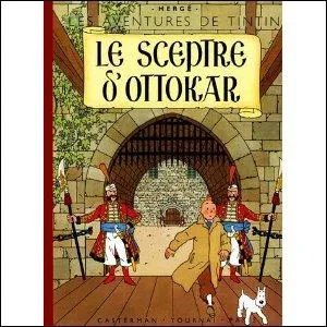 ''Le Sceptre d'Ottokar'' : Tintin vole au secours du roi de Syldavie : Muskar XII perdra son trône s'il ne retrouve pas le sceptre ! Le reporter comprend vite que le complot vient du pays voisin et de son peuple...