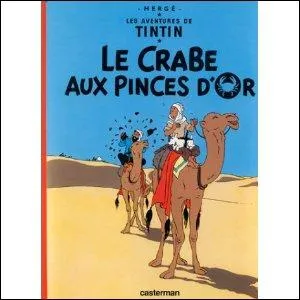 ''Le Crabe aux pinces d'or'' : Qui Tintin rencontre-t-il pour la première fois ?