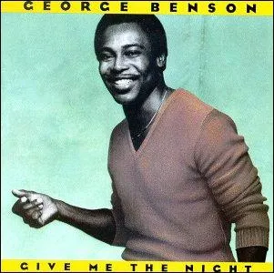' Give me the night ', Georges Benson :