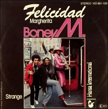' Felicidad ', Boney M. :