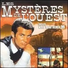 Quel tait le hros principal de la srie tlvise ' Les Mystres de l'Ouest ' ?