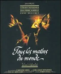 Les deux personnages principaux du film d'Alain Corneau (1991) 'Tous les matins du monde' sont :