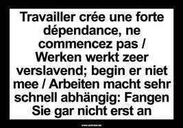 'Gagner sa vie ne vaut pas le coup, attendu qu'on l'a dj. Le boulot y en a pas beaucoup, faut ... . ' Coluche