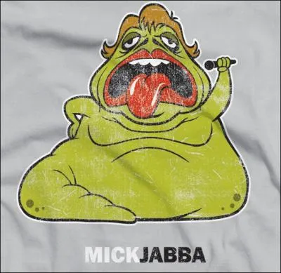 Mick Jabba. Jabba, nous vient de l'univers Star Wars, pouvez-vous me dire, de quelle espce Jabba ?
