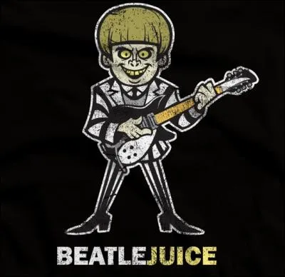 Beatlejuice. Le film Beetlejuice a t ralis par...