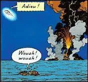 Dans quel album, Tintin et ses amis s'enfuient-ils d'une le volcanique en pleine ruption grce  un radeau pneumatique ?