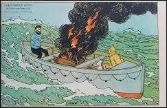 Dans quel album, le capitaine Haddock qui n'a plus toute sa raison, met-il le feu dans une chaloupe de sauvetage ?