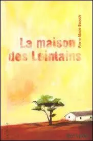 Qui est l'auteur de 'La Maison des lointains' ?