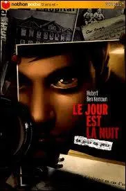 Qui est le hros principal du livre 'Le jour est la nuit' ?