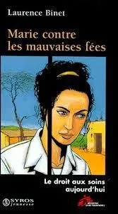 Quel(s) est(sont) le(s) thme(s) du livre 'Marie contre les mauvaises fes' ?
