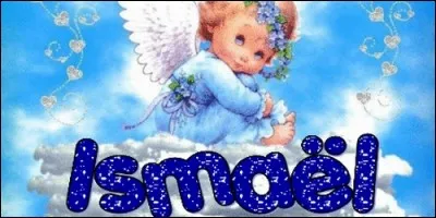 Quelle est l'origine du pr&eacute;nom Isma&euml;l ?