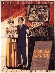 Qui joue dans le film 'Le silence est d'or' tourn en 47 et ralis par Ren Clair ?