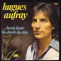 Hugues aufray a chant : ' Hasta Luego '. Que veut dire en franais ' Hasta Luego' ?