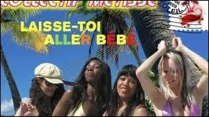 Qui chante 'Laisse-toi aller bb' ?