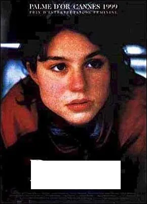 Film franco-belge des frres Dardenne, l'histoire d'une jeune femme qui perd son emploi dans une usine;Dprime et vivant dans une roulotte, c'est :