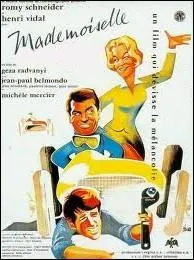 Aux cts de Romy Schneider en 1959 dans : Mademoiselle ... . .