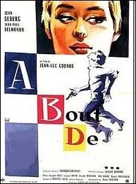 Film emblmatique de la 'nouvelle vague' : A bout de ... . .