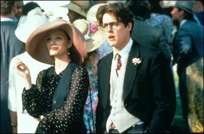 Comdie de Mike Newell (1994) o Hugh Grant est sduit par la belle ... . (trop facile si je vous dis qui ! )