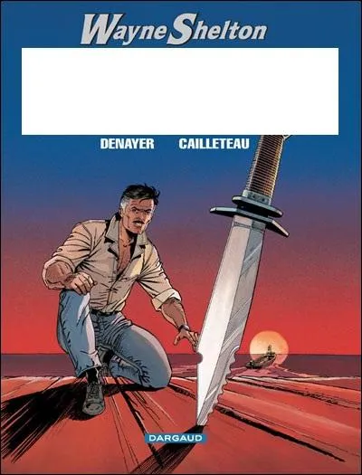 Quel est le nom de cet album de la srie 'Wayne Shelton' ?