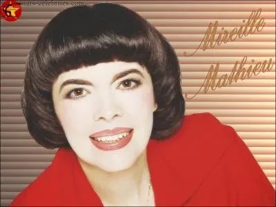 Mireille Mathieu est :
