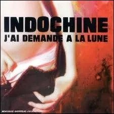 Le groupe Indochine chante 'J'ai demand  la lune', mais qu'a fait la lune ?