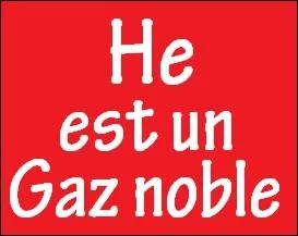 L'hellium, est un gaz noble (appel aussi gaz rare), il est dj stable, et a donc besoin de combien d'lectron(s) ?