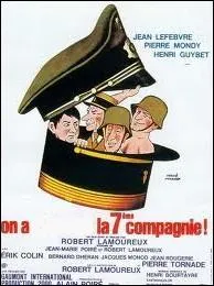 On a ... . . la 7ime compagnie