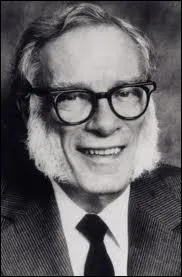 Cet amricain d'origine russe fit des tudes scientifiques brillantes (Docteur en biochimie) et est l'un des + grands auteurs de science-fiction : Cycle Les robots, Fondation, L'Empire...