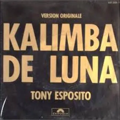 Qui n'a PAS chanté ''Kalimba de LUNA'' ?