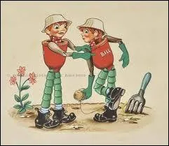 Voil� un Bill d'une paire de h�ros des enfants britanniques, et de la t�l�, Bill et Ben, qui sont ?