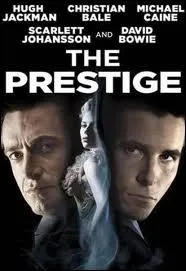 Voici l'affiche de Le prestige, magnifique film de Christopher Nolan sur deux magiciens rivaux jous par Christian Bale et Hugh Jackman. Mais qu'est-ce que le 'prestige' ?
