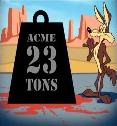 23 tonnes ! Coyotte n'a mme pas entendu biper, mais biper qui ?