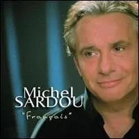 Michel Sardou est un chanteur très... ''FRANCE'' ! Quel titre ne fait PAS partie de son répertoire ?