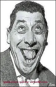 Qui a dit , en mai 1968, en parlant de Fernandel, 'c'est le seul franais au monde  tre plus clbre que moi' ?