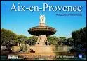 Allons dans le sud de la France,  Aix-en-Provence ( 13 ). Quel est le nom des habitants de cette ville ? ( 2 rponses )