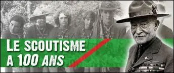 Le scoutisme a 100 ans. Depuis quand ?