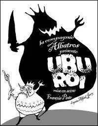 Le roi UBU a donné ''ubuesque''. Que signifie ce mot ?