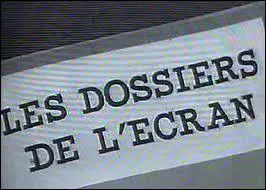 Il a prsent 'Les Dossiers de l'cran'