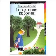 Certains se souvienent peut-tre des malheurs de Sophie, crits par la Comtesse de Sgur : Quel tait le nom de famille de Sophie ?