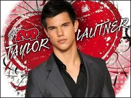 Taylor Lautner  jou dans...