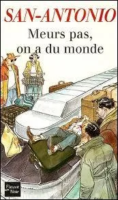 Savez-vous combien il existe d'aventures de San-Antonio ?
