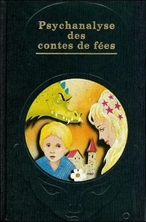 Quel clbre psychanalyste a crit  Psychanalyse des contes de fes  ?