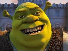 Un ogre vert, moche et affreux mais tellement drle. Qui est-ce ?