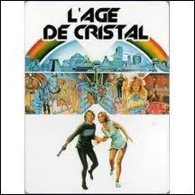 En 1976, le film  L'Age de cristal  sort au cinma. Quels sont les acteurs principaux ?